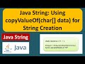 Java String: Using copyValueOf(char[] data) for String Creation | Java Tutorial