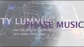 Phase Music (New Album) Track 147 - Out 5th July - pre-order now open - Modular Synth Music