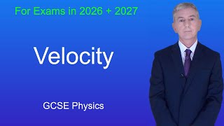 GCSE Physics Revision "Velocity"