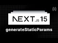 Next.js 15 Tutorial - 56 - generateStaticParams