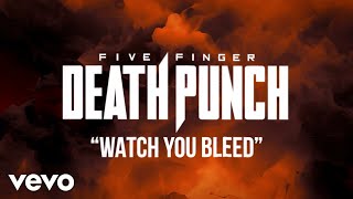 Five Finger Death Punch - Watch You Bleed ( Lyric )