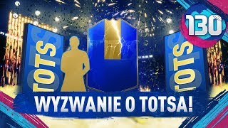 Wyzwanie o TOTSA! - FIFA 19 Ultimate Team [#130]
