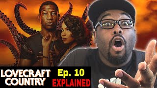 LOVECRAFT COUNTRY Episode 10 Explained | Did You Like That Ending?