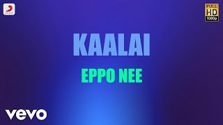 Kaalai - Eppo Nee Tamil Lyric | STR, Vedika | G.V. Prakash Kumar