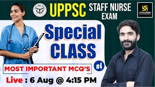 UPPSC Staff Nurse Exam 2023 || UPPSC Exam Special #4 || Most Important Questions || By Raju Sir