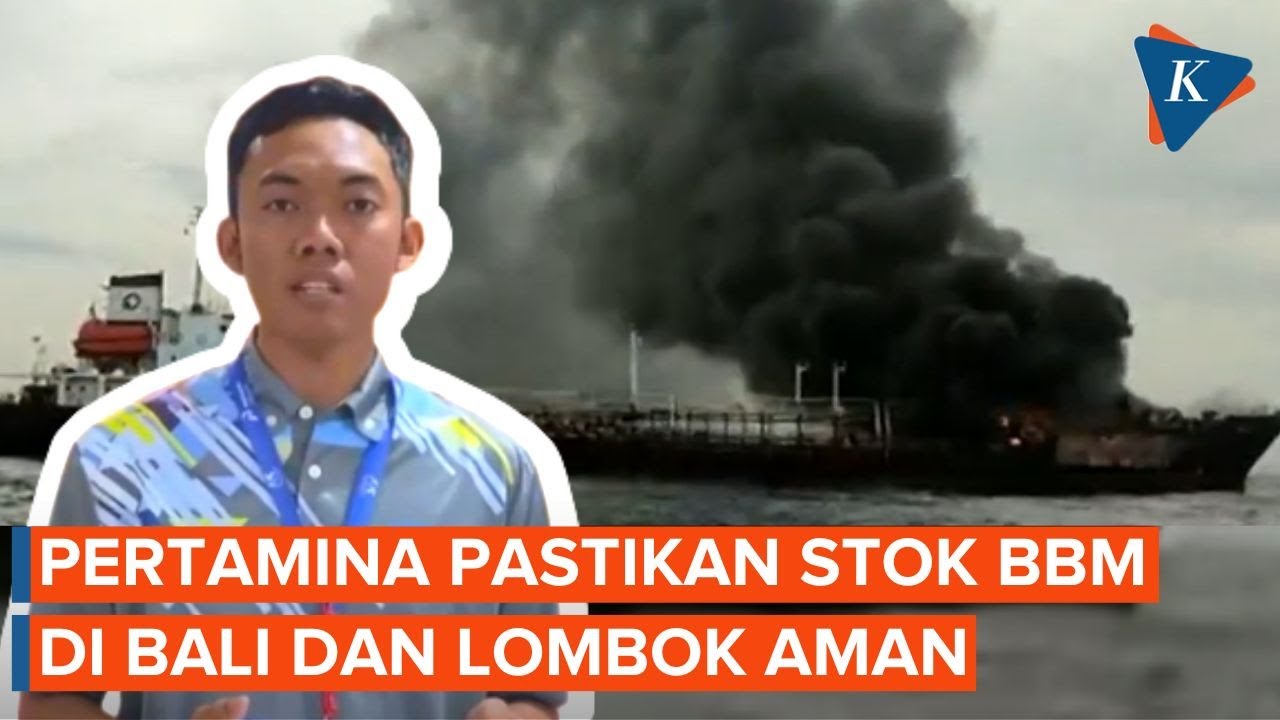 Kapal Angkut BBM Pertamina Terbakar, 3 ABK Belum Ditemukan - YouTube