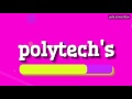 POLYTECH'S - HOW TO PRONOUNCE IT!?