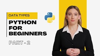 Python Data Types PART - 2 | Python for Beginners | LEARN WITH AI