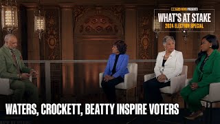 Waters, Crockett & Beatty Inspire Voters! | BET News: What's At Stake