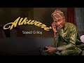 SAEED G BOY (ALKAWARI) ft SHAMSIYYAR SADI, official audio 2021