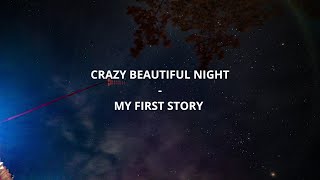 CRAZY BEAUTIFUL NIGHT | MY FIRST STORY | Lirik & Terjemahan Indonesia