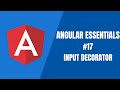 Angular Essentials #17 - Input Decorator