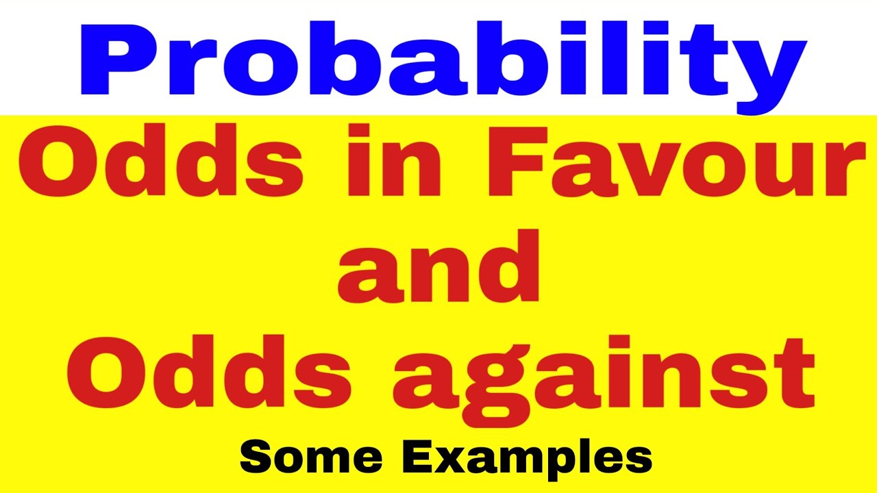 Odds In Favour And Odds Against ||अनुकुल संयोगानुपात और प्रतिकुल ...