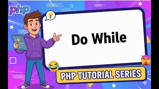 Lesson 23 | PHP do…while Loop 2026 | Run Code at Least Once (Beginner Guide)
