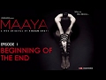 Maaya | Episode 1 - 'Beginning Of The End' | Shama Sikander | A Web Series By Vikram Bhatt