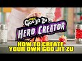 HEROES OF GOO JIT ZU | HERO CREATOR : HOW TO