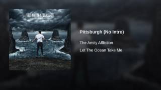 Download Mp3 The Amity Affliction - Pittsburgh (No Intro)