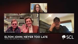 Elton John, Brandi Carlile, Bernie Taupin | Never Too Late SCL Q&A