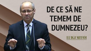 Luigi Mițoi - De ce să ne temem de Domnul? | PREDICĂ 2024