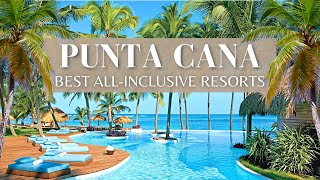 Top 10 Best All-Inclusive Hotels & Resorts In PUNTA CANA | Dominican Republic 2021