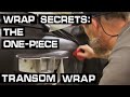 Media 1 Wrap This, Wrap Secrets:  One-Piece Transom Wrap