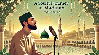 A Soulful Journey to Madinah | Exclusive Interview with Waqar Ahmed Hussaini| Moti halbo madine