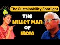 Millet Man of India Dr Khadar Vali's Prescription for Vibrant Health