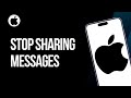 How To Stop Sharing Messages Between iPhone And iPad Or Mac