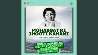 Mohabbat Ki Jhooti Kahani - Jhankar Beats