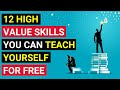 12 Highly Valuable Skills You Can Teach Yourself for Free