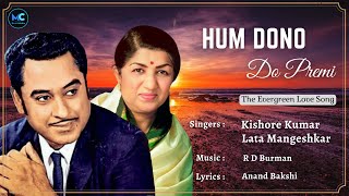 Hum Dono Do Premi (Lyrics) - Lata Mangeshkar #RIP, Kishore Kumar | Rajesh Khanna| 90's Hit Love Song