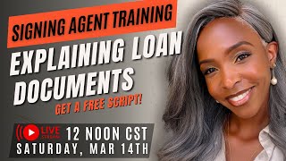Signing Agent Training - Explaining Loan Documents!