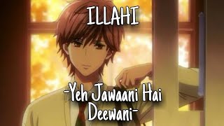 Illahi - Yeh Jawaani Hai Deewani [Slowed+Reverb] | U Melody Tuber