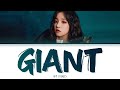 YUQI Giant Lyrics (우기 자이언트 가사) [Color Coded Lyrics Eng/Rom/Han/가사]