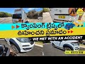 We met with an accident|(తెలుగులో) (with English Subs) || Maa Vihara Yatra || Telugu Vlogs