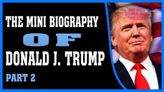 THE MINI BIOGRAPHY OF DONALD J. TRUMP PART 2 POLITICIAN BIOGRAPHY MOVIES | BIOGRAPHY AUDIOBOOK FULL