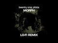 twenty one pilots: Morph (Lo-Fi Remix) | ERU