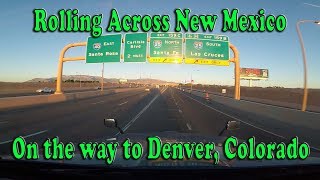 ROLLING ACROSS NEW MEXICO ON THE WAY TO DENVER