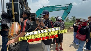 Sundaan Bareng Aa Sahril Kendang Aa Rudi Mamah Cicih ❗️❗️Cuta Muda Group 💥 Ereng Kulon