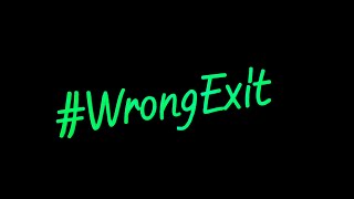 WRONG EXIT EPISODE 2