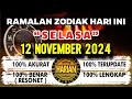 RAMALAN ZODIAK HARI INI SELASA 12 NOVEMBER 2024 LENGKAP DAN AKURAT