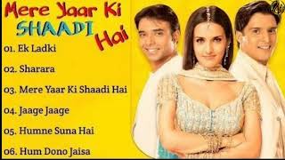 Mere Yaar Ki Shaadi Hai Movie All Songs~Jimmy Shergill~Tulip Joshi~Uday Chopra~Musical Club