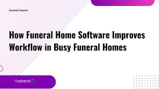 How Funeral Home Software Improves Workflow in Busy Funeral Homes | Funeral Home Software