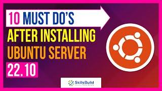 10 Things You MUST DO After Installing Ubuntu Server 22.10 (Right Now!)