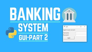 Create a custom GUI banking system using python for beginners Tkinter Part 2