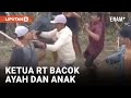 Perkara Sengketa Lahan, Ketua RT di Blitar Bacok Ayah dan Anaknya | Liputan6