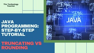 Java Tutorial: Truncating VS Rounding Numbers