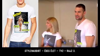 STYLEANDDIRT - ÉDES ÉLET - TV2 - RAJZ 3.