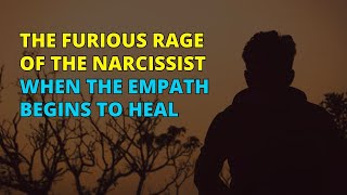 🔴The Narcissist's Fury When the Empath Begins to Heal | Narcissism | NPD