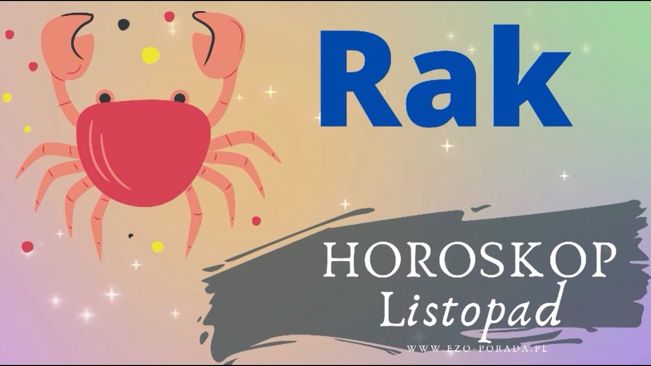 Horoskop Listopad 2021 - RAK - YouTube